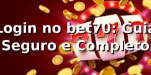 Login no bet70: Guia Seguro e Completo ✅